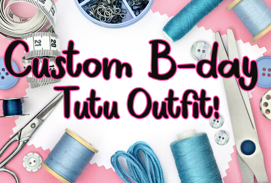 Custom Birthday Tutu Outfits